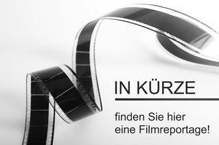 Videovorschaubild – Filmreportage folgt in Kürze!